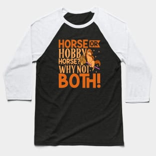 Horse and Hobby Horsing Baseball T-Shirt